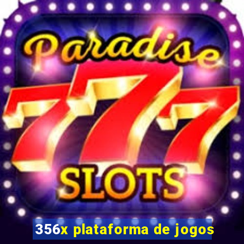 356x plataforma de jogos